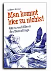 Andreas Rother, Man kommt hier zu nichts! Glanz und Elend des Büroalltags, Bildung und Wissen
