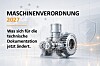 Mit der EU-Maschinenverordnung 2023/1230 steigen ab 20. Januar 2027 die Anforderungen an die Technische Dokumentation – insbesondere bei Software, vernetzten Systemen, Cybersecurity und Fernwartung.